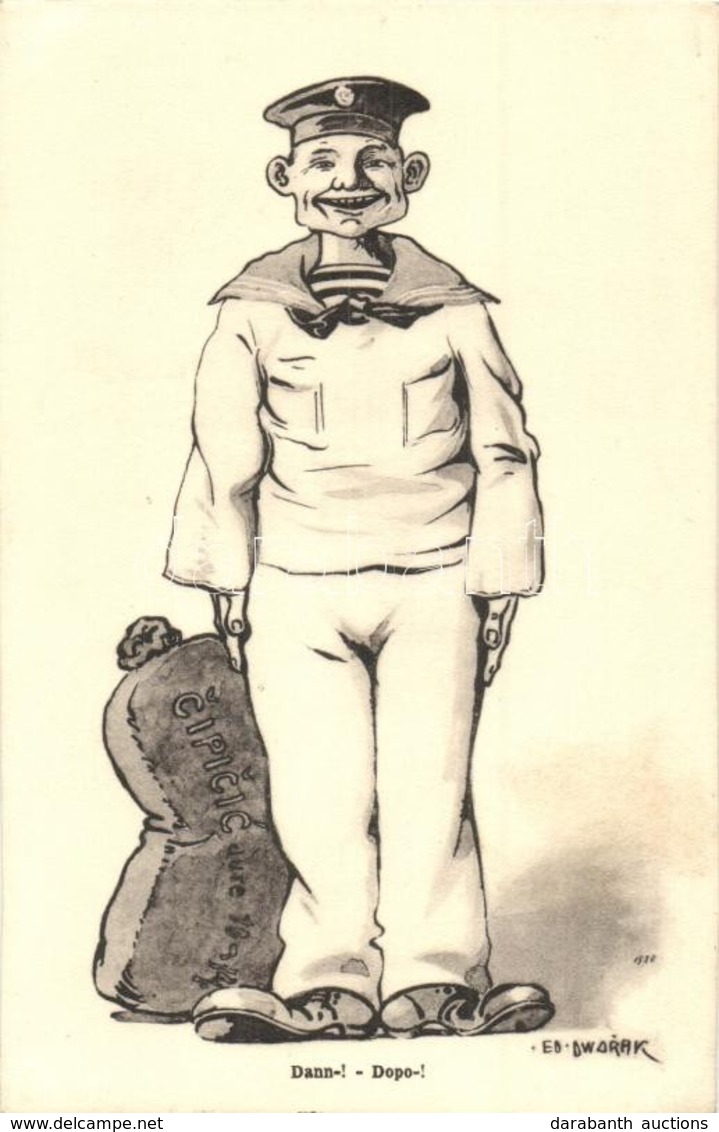 ** T1 Dann-! Dopo-! / K.u.K. Kriegsmarine Humorous Art Postcard. G. Fano 2113. Pola 1910-11. S: Ed. Dworak - Sin Clasificación