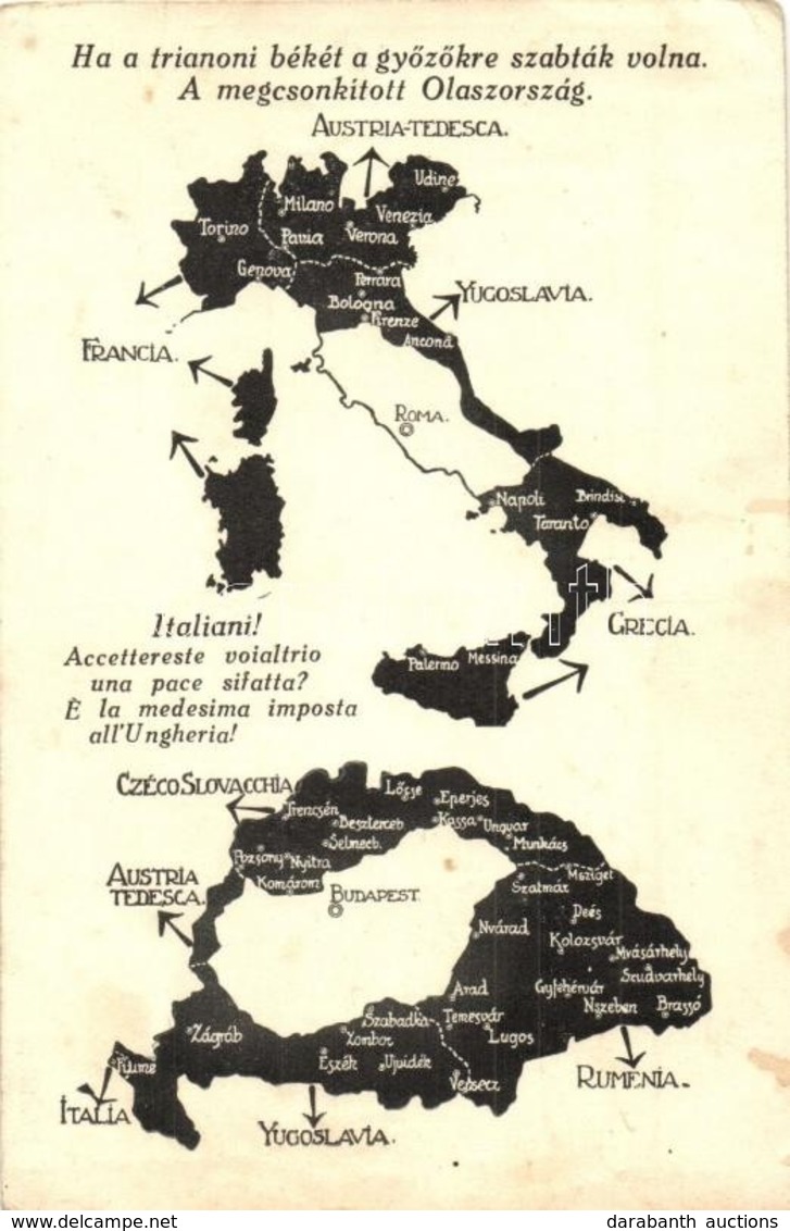 ** T2/T3 Ha A Trianoni Békét A Győzőkre Szabták Volna. A Megcsonkított Olaszország. Kiadja A Magyar Nemzeti Szövetség /  - Non Classificati