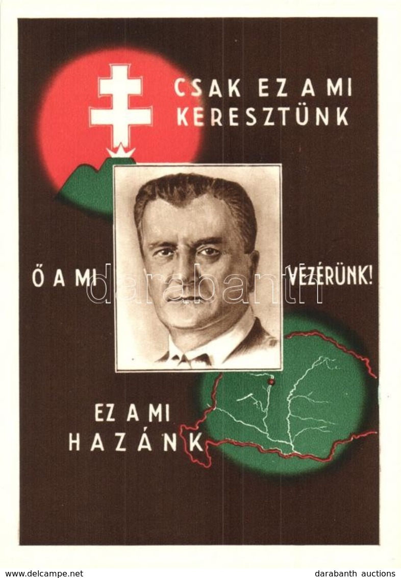 ** T1 Horthy Miklós. Csak Ez A Mi Keresztünk! Ő A Mi Vezérünk! Ez A Mi Hazánk! / Hungarian Irredenta Art Postcard - Ohne Zuordnung