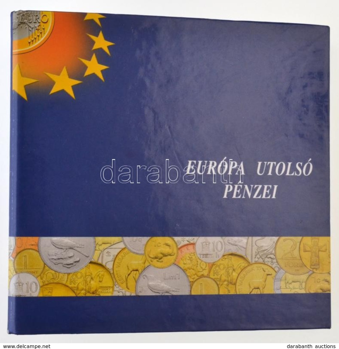 'Európa Utolsó Pénzei' Gyűrűs érmetartó Album, Berakólapok Nélkül. Használt, Jó állapotban. - Non Classificati