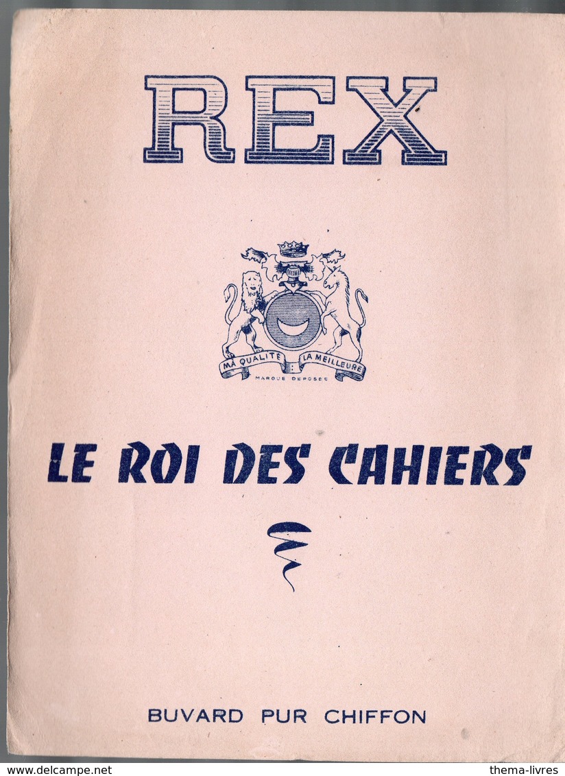 Buvard REX Le Roi Des Cahiers (PPP9397) - Papeterie