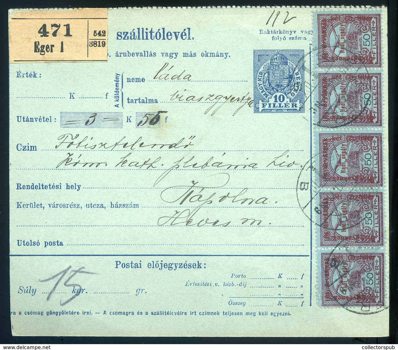 EGER 1916. Csomagszállító Turul-Hadisegély Vegyes Bérmentesítéssel Kápolnára Küldve  /  EGER 1916 Parcel Postcard Turul- - Used Stamps