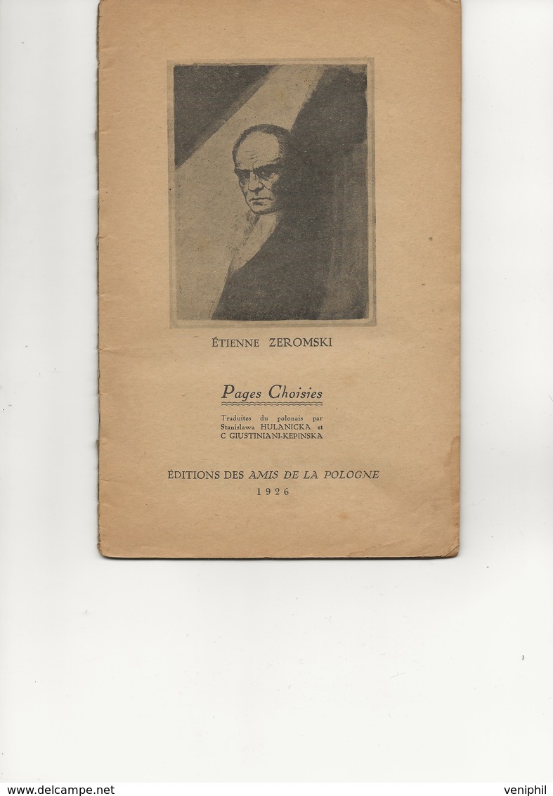 ETIENNE ZEROMSKI -PAGES CHOISIES- LIVRET 32 PAGES -EDITIONS DES AMIS DE LA POLOGNE -1926 - Biographie