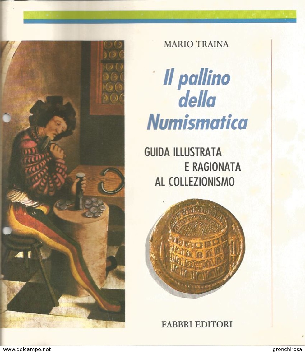 Monete Del Mondo, Il Pallino Della Numismatica, Guida Al Collezionismo, 80 Schede A Cura Di Mario Traina. - Boeken & Software
