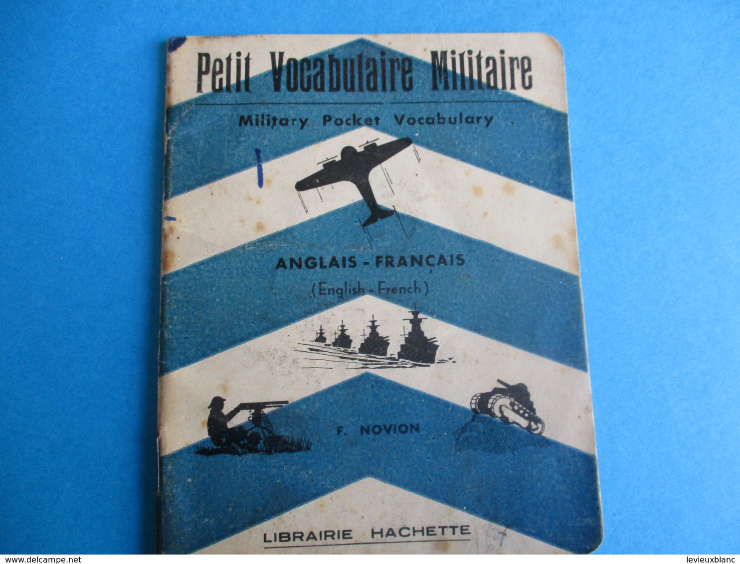 Fascicule/Petit Vocabulaire Militaire /Anglais-Français/F NOVION/Librairie Hachette /1940       VPN148 - Transports