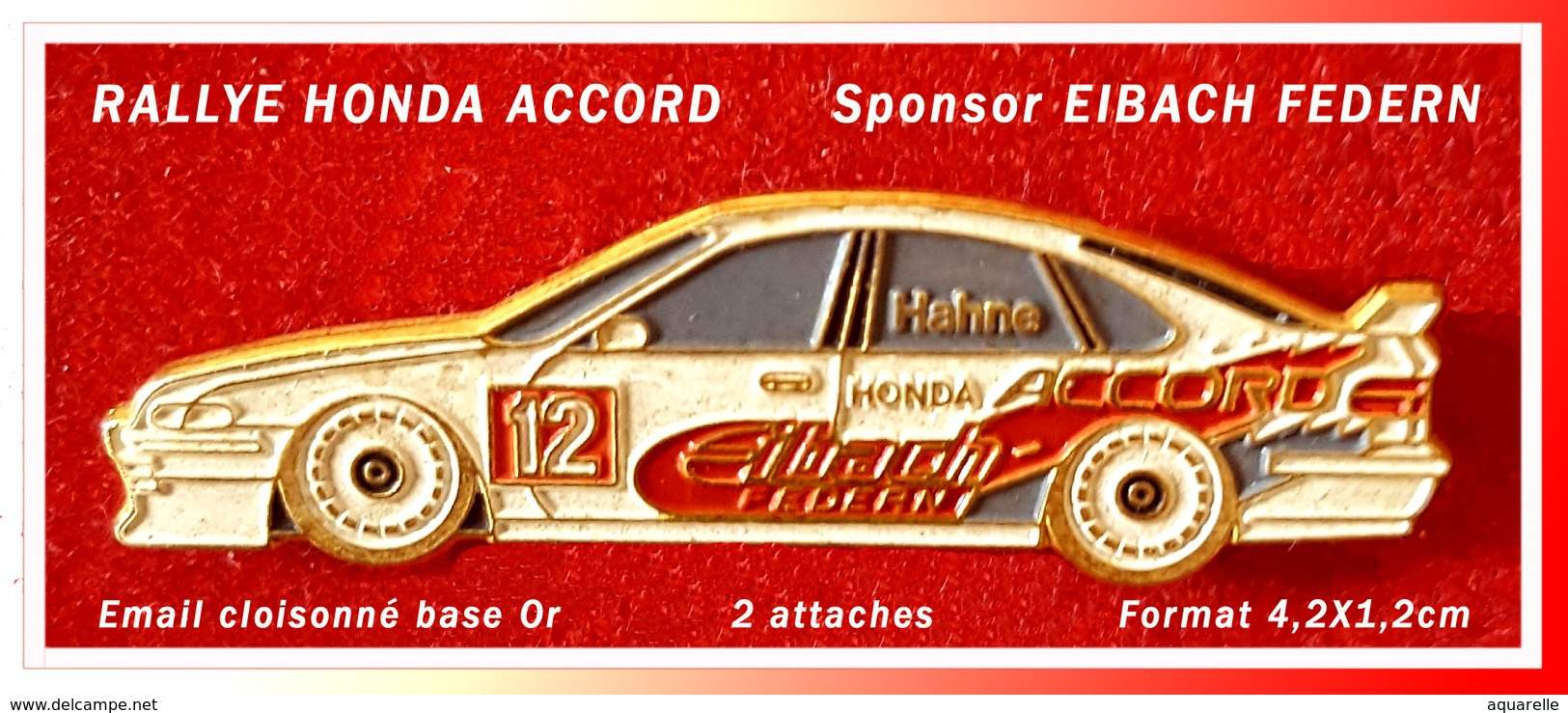 SUPER PIN'S RALLYE HONDA : Sponsors ACCORD, HAHNE, EIBACH EDERN, Email Cloisonné Base Or, 2 Attaches, 4,2X1,2cm - Rallye