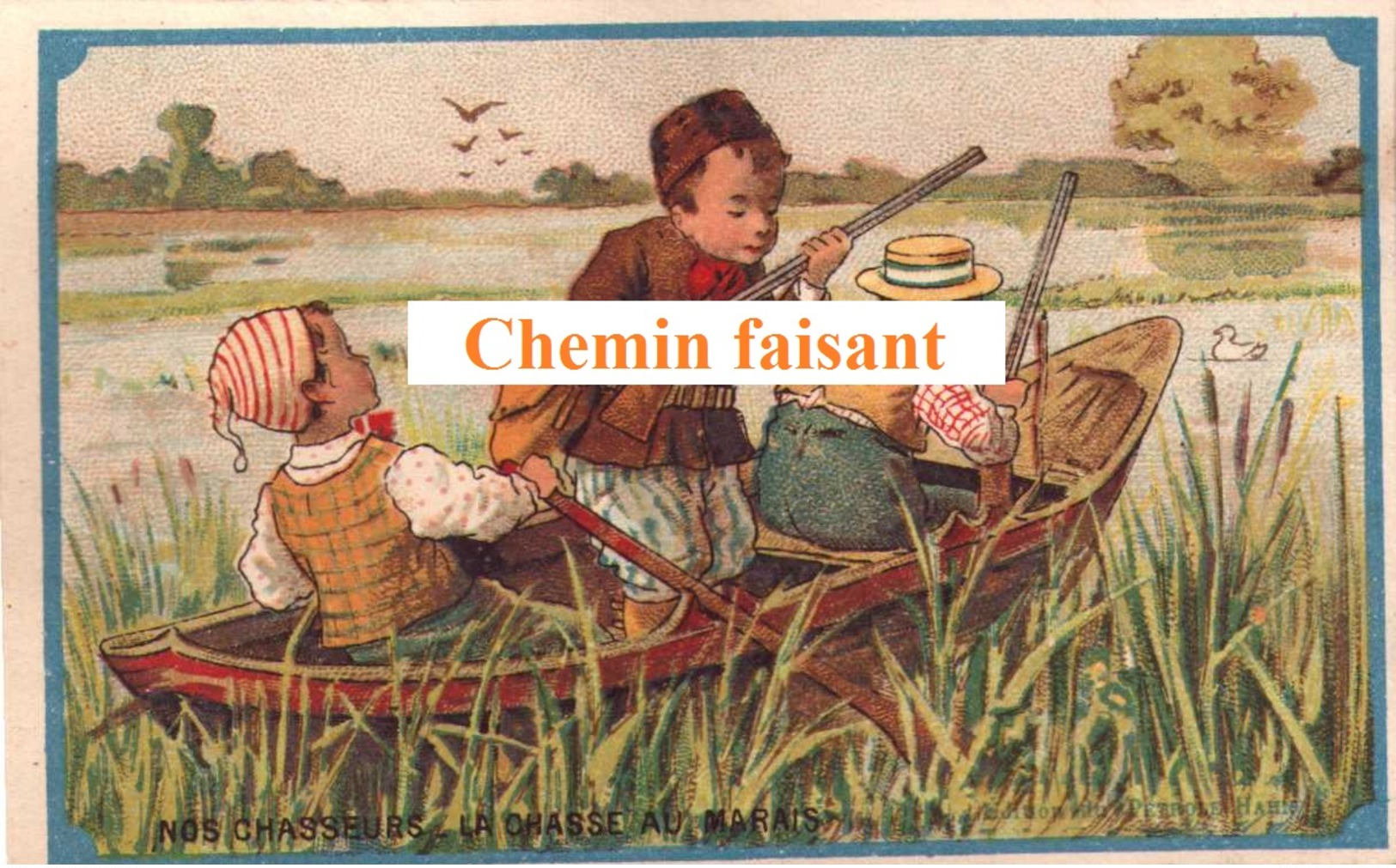 Chromo PETROLE HAHN - Nos Chasseurs :la Chasse Au Marais -  Scans Recto-verso - Autres & Non Classés