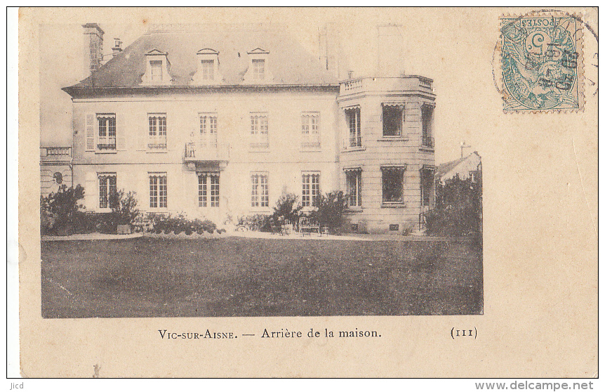 02- Vic Sur Aisne  Chateau De M Faroux  Arriere De La Maison - Vic Sur Aisne