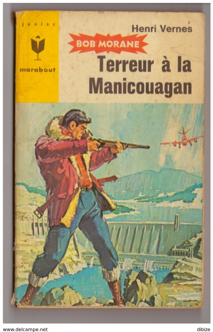 Roman. Henri Vernes. Bob Morane. Terreur à Manicouagan. Edition Marabout N° 294 - Belgische Schrijvers
