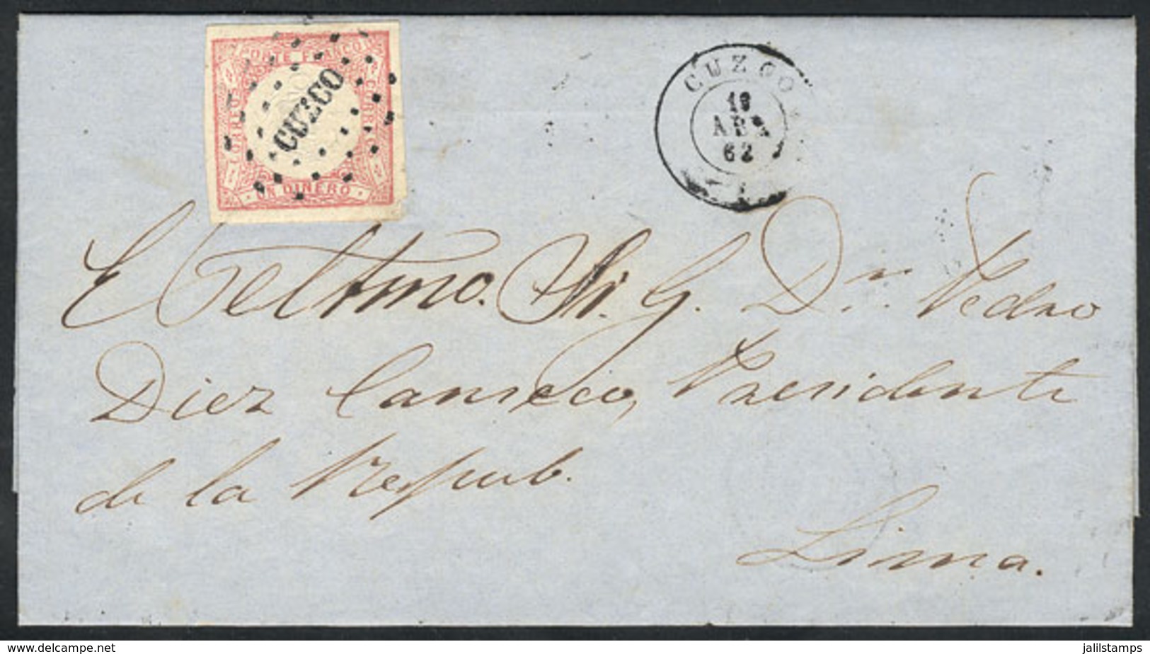 PERU: Entire Letter Sent From Cuzco To Lima On 19/AP/1863 To Pedro Diez Canceco (President Of The Republic), Franked Wit - Peru