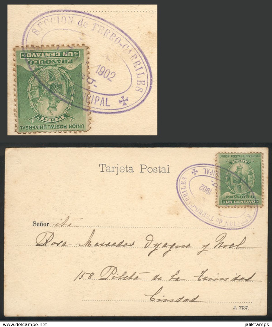 PERU: "Postcard Used Locally On 17/SE/1902, Franked With 1c. And With Violet Cancel: ""SECCIÓN DE FERRO-CARRILES - TRU.  - Peru