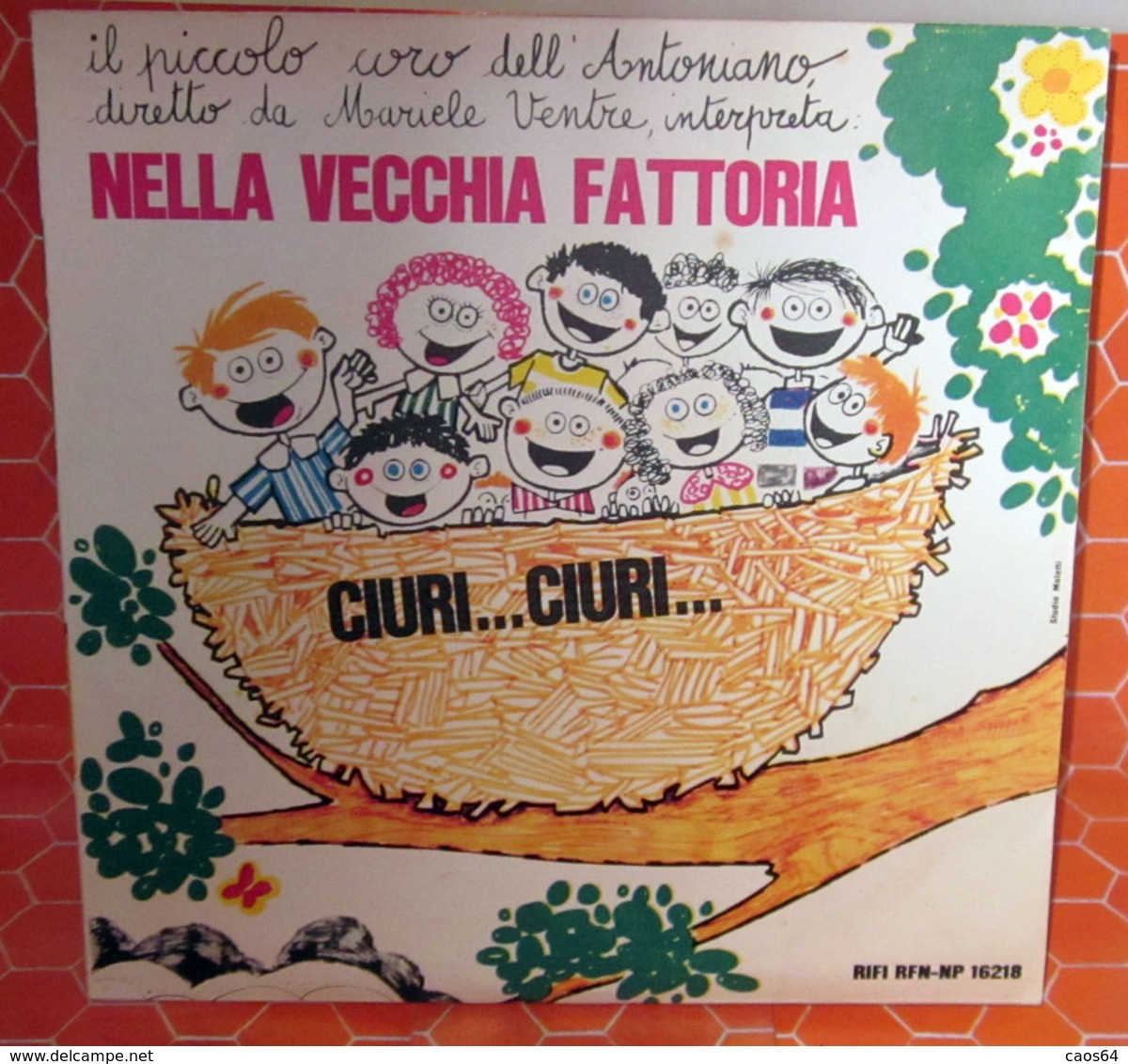 CORO DELL'ANTONIANO NELLA VECCHIA FATTORIA - CIURI...CIURI     7" - Bambini