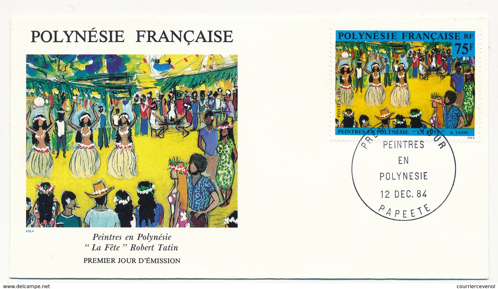 POLYNESIE FRANCAISE - 4 FDC - Peintres En Polynésie - Papeete - 12 Dec 1984 - FDC