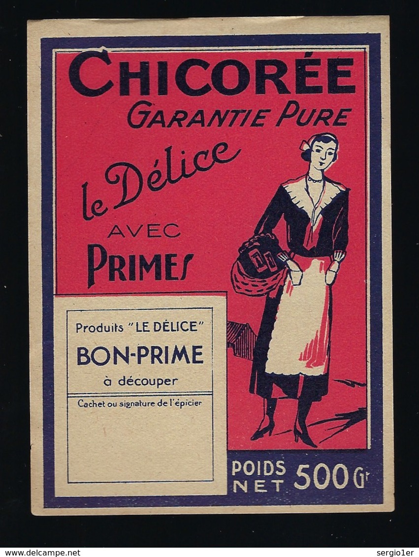 Ancienne Etiquette Chicorée  Garantie Pure "Le Délice" Avec Primes 500 Gr  "bon Prime à Découper" - Fruits Et Légumes