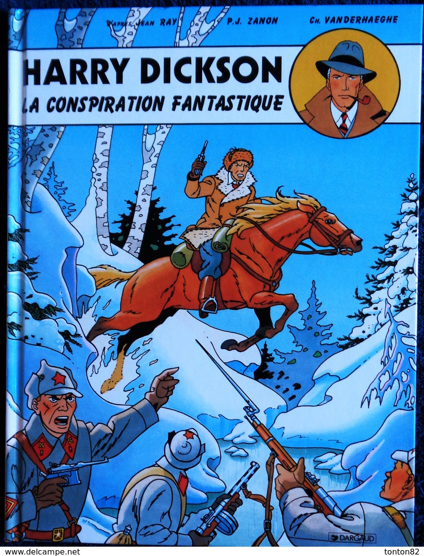 Ch. Vanderhaeghe -/ P.J. Zanon - HARRY DICKSON - La Conspiration Fantastique -  Dargaud / Art & BD -  ( EO 1999 ) . - Harry Dickson