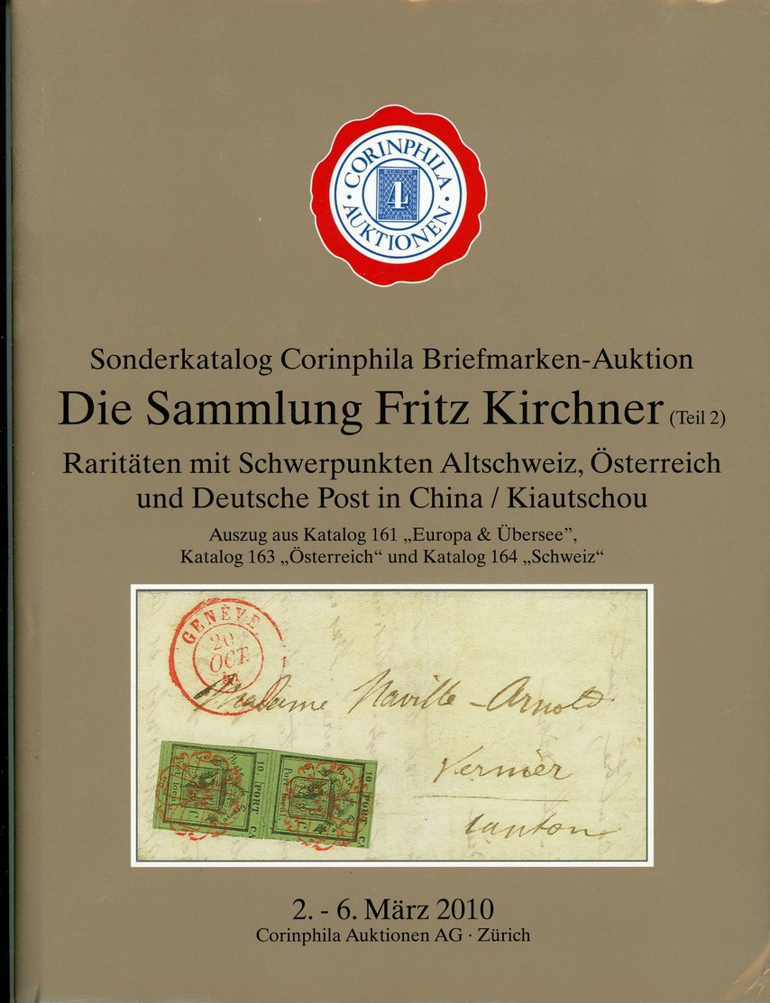 Die Sammlung Fritz Kirchner Teil 2 - Gebundener Sonderkatalog Zur 164. Corinphila Auktion 2010 - Auktionskataloge