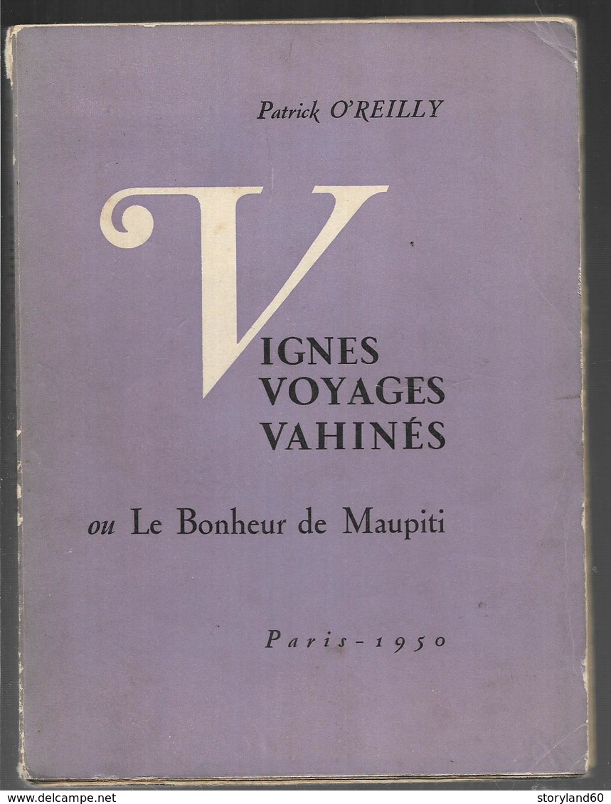 Vignes Voyages Et Vahinés Ou Le Bonheur De Maupiti De Patrick O'reilly - Outre-Mer