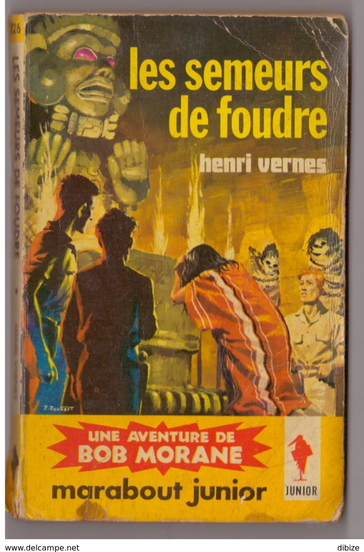 Henri Vernes. Bob Morane. Les Semeurs De Foudre N° 226. Edition Marabout. Etat Moyen. - Belgische Schrijvers