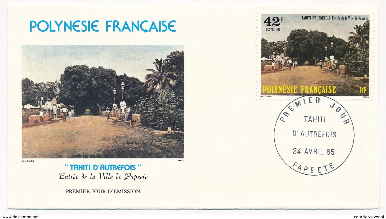 POLYNESIE FRANCAISE - 3 FDC - Tahiti D'Autrefois - 24 Avril 1985 - Papeete - FDC