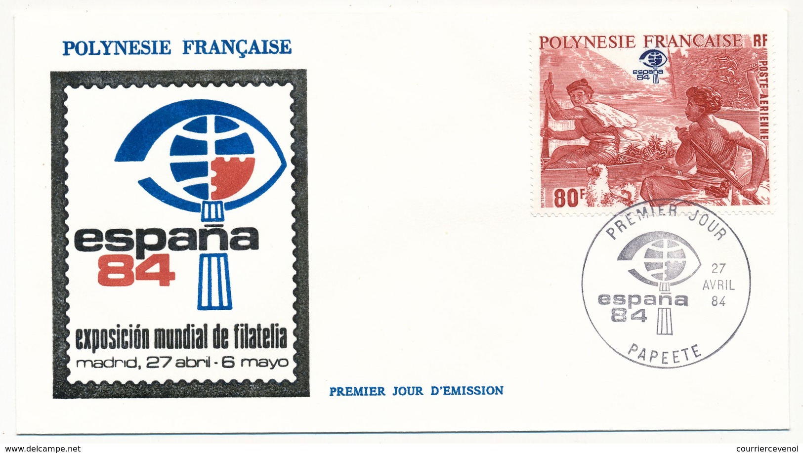 POLYNESIE FRANCAISE - FDC - Exposition Mondiale De Philatélie ESPANA 84 - 7 Avril 1984 - Papeete - FDC
