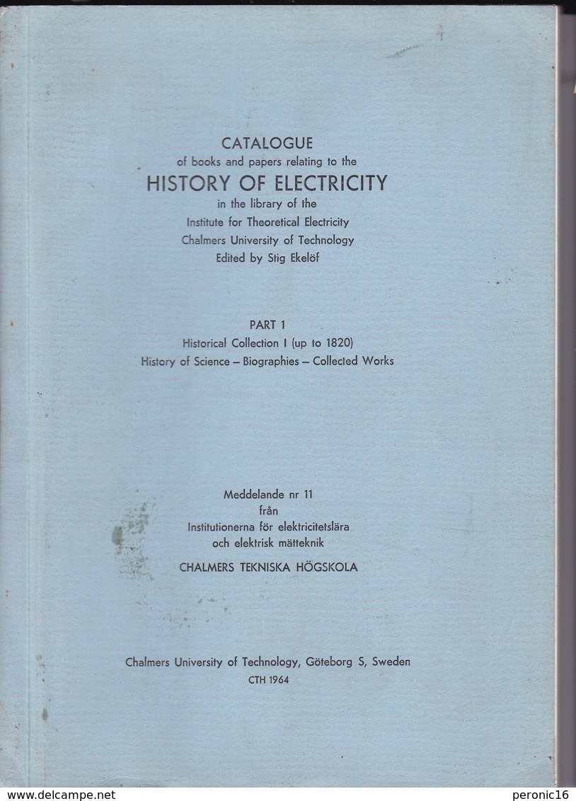 Catalogue Of Books And Papers Relating To The History Of Electricity 1, Stig Ekelof/Chalmers University/Göteborg (Suède) - Fysica