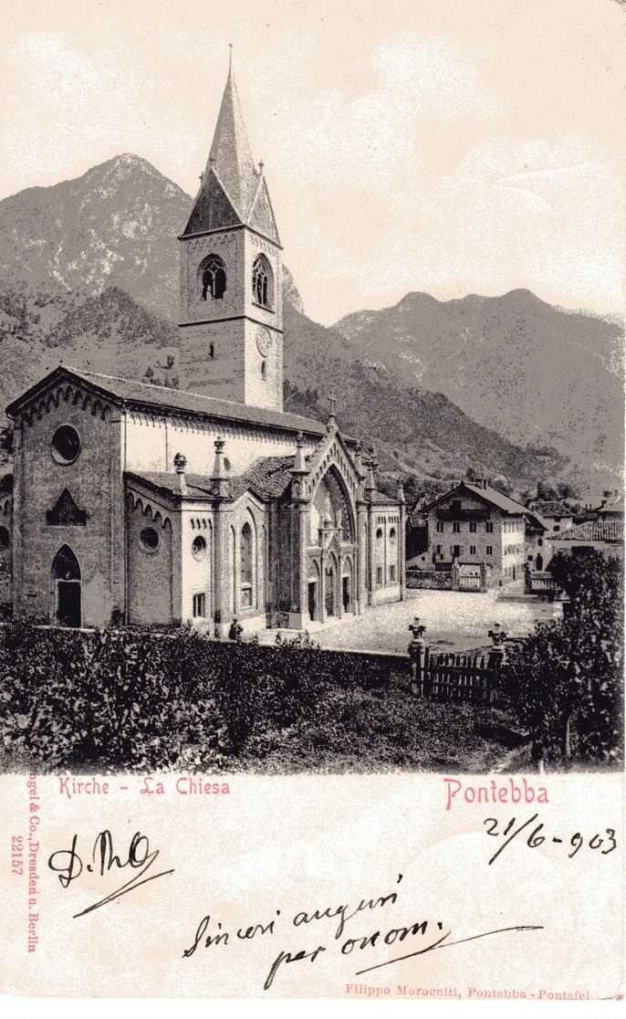 PONTEBBA; La Chiese/Kirche, Filippo Morocutti, Ponteba - Pontafel, 21.6.1903 - Udine