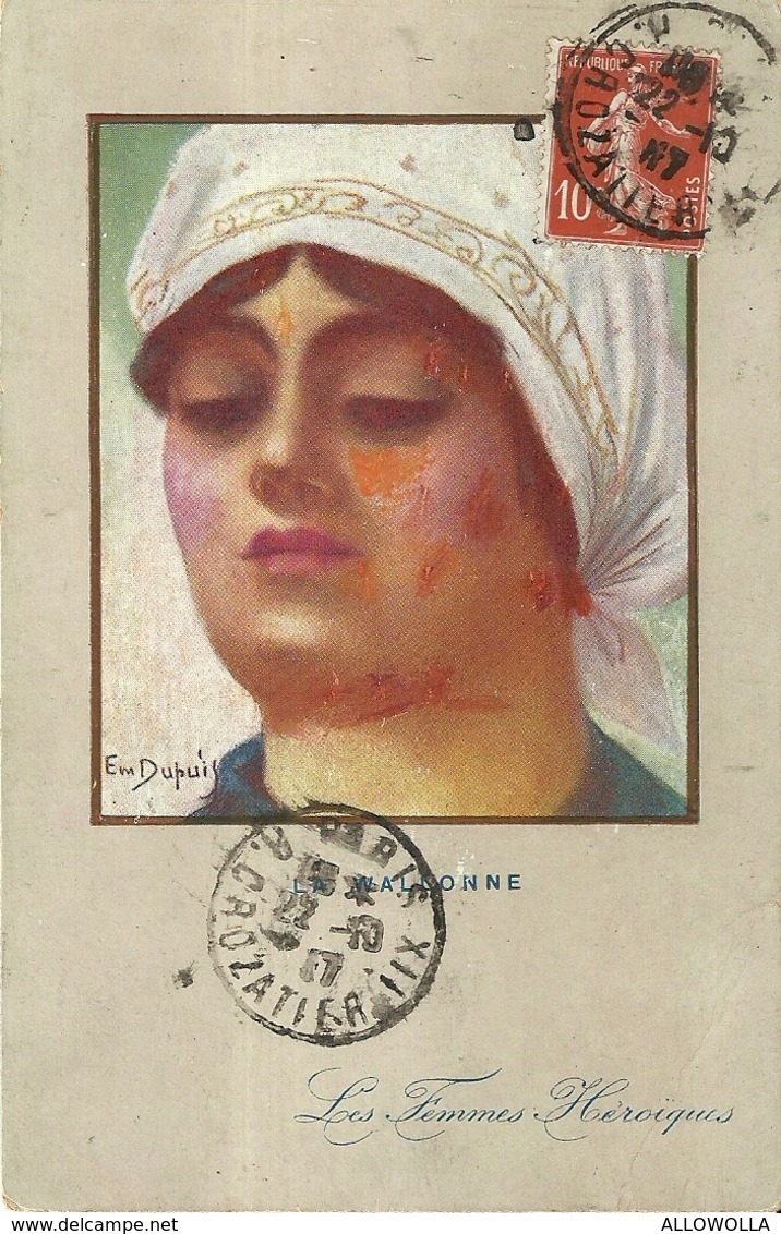 1290 " LA WALLONNE - LES FEMMES HEROIQUES" CART. POST. ILLUSTRATA OR. SPED. - Dupuis, Emile