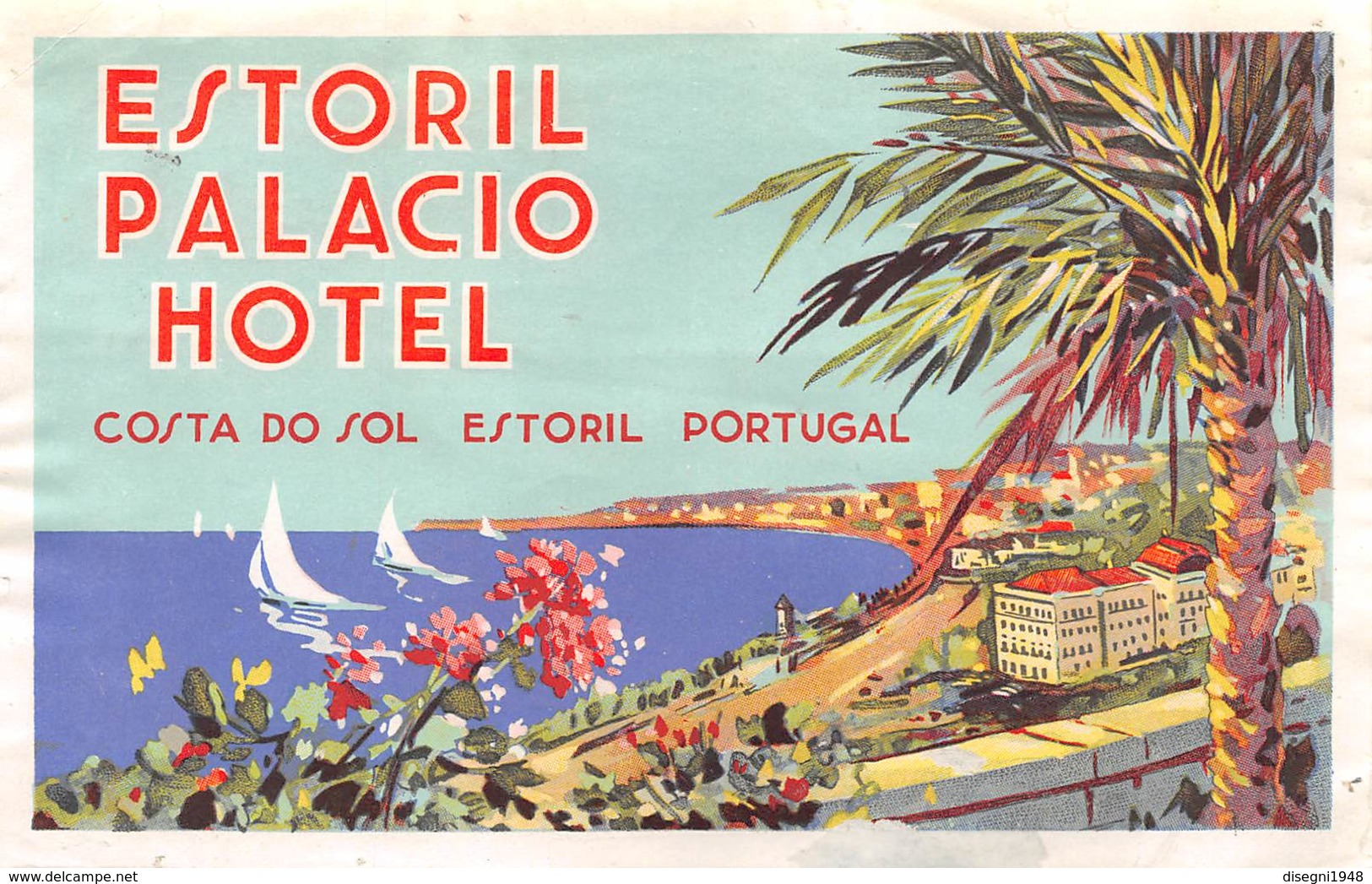 07491 "ESTORIL PALACIO HOTEL - COSTA DO SOL ESTORIL - PORTUGAL" ETICH. ORIG. LABEL - Etiquettes D'hotels