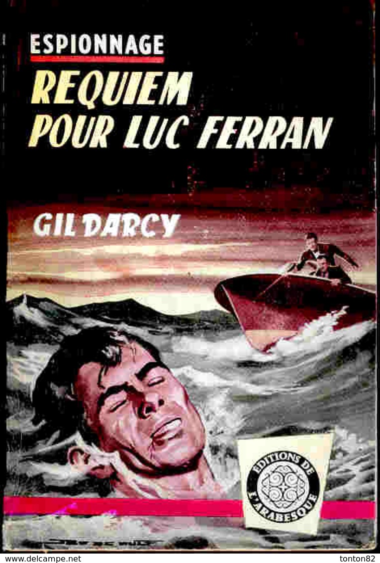 L'Arabesque Espionnage N° 179 - Requiem Pour Luc Ferran - Gil Darcy - ( 1961 ) . - Editions De L'Arabesque