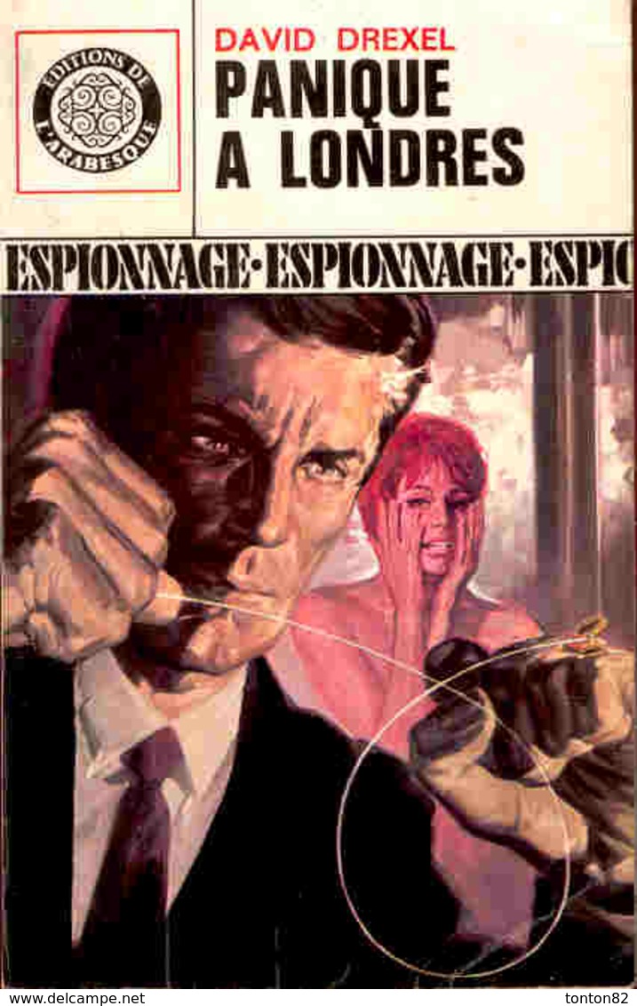 David Drexel - Panique à Londres - L' Arabesque Espionnage N° 574 - ( 1969 ) . - Editions De L'Arabesque