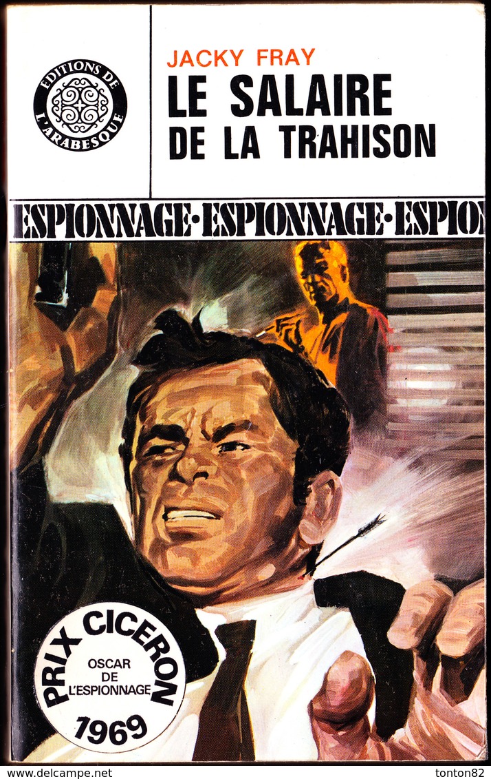 L' Arabesque Espionnage N° 567- Jacky Fray - Le Salaire De La Trahison - ( 1969 ) . - Editions De L'Arabesque