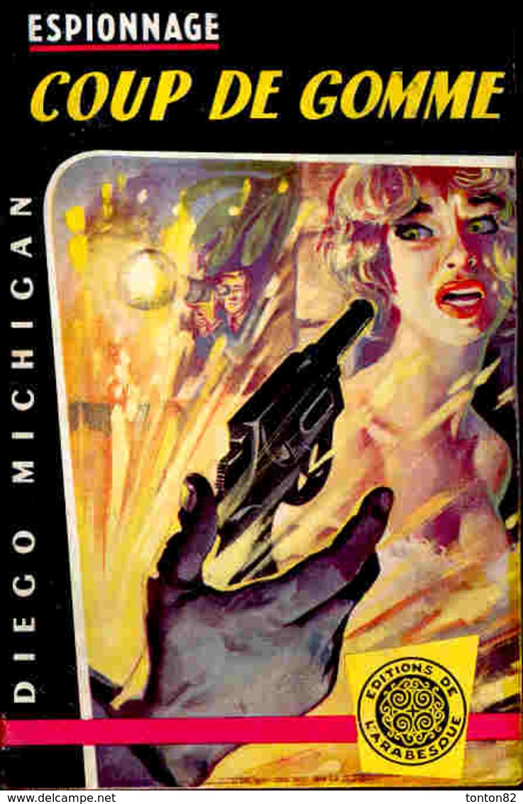 L'arabesque Espionnage N° 68 - Coup De Gomme - Diego Michigan - ( 1958 ) . - Editions De L'Arabesque