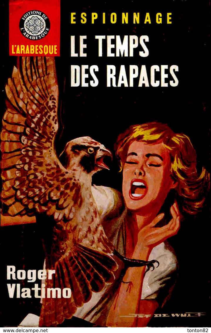 L'Arabesque Espionnage 384 - Le Temps Des Rapaces - Roger Vlatimo - Editions De L'Arabesque
