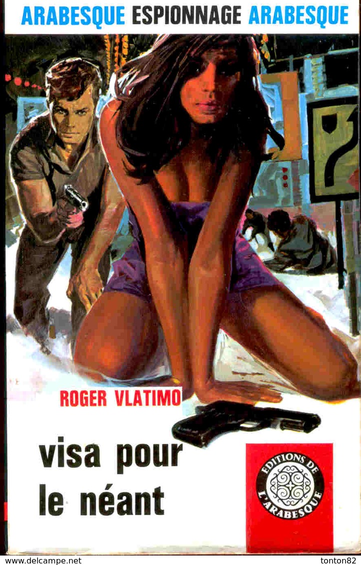 L'Arabesque Espionnage N° 553 - Visa Pour Le Néant - Roger Vlatimo - ( 1968 ) . - Editions De L'Arabesque