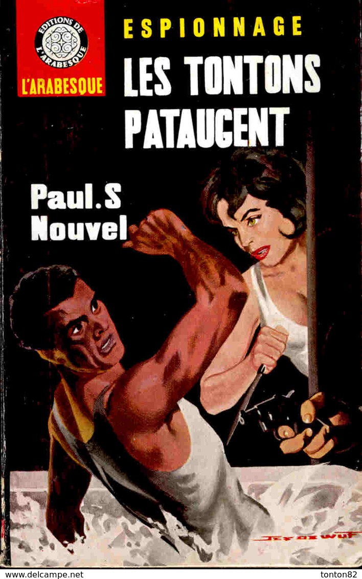 L'arabesque Espionnage N° 347 - Les Tontons Pataugent - Paul S. Nouvel - ( 1964 ) . - Editions De L'Arabesque