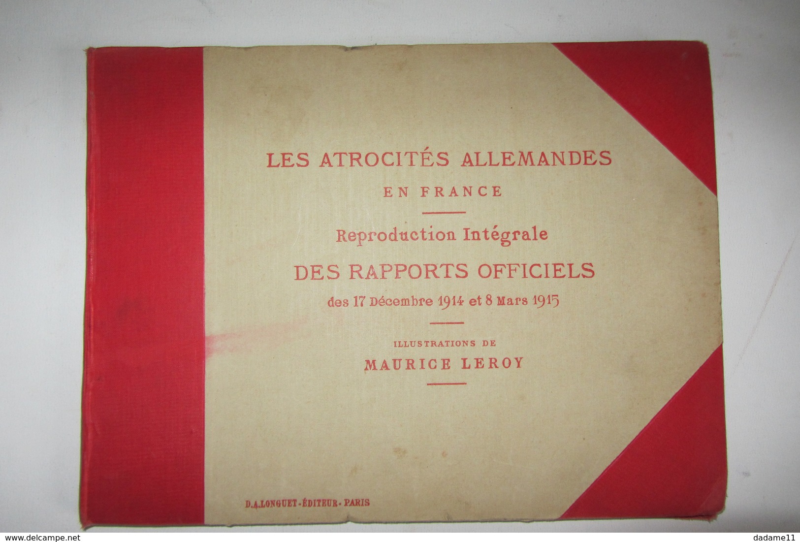 Les Atrocités Allemandes En France 1914   1915 - Documents