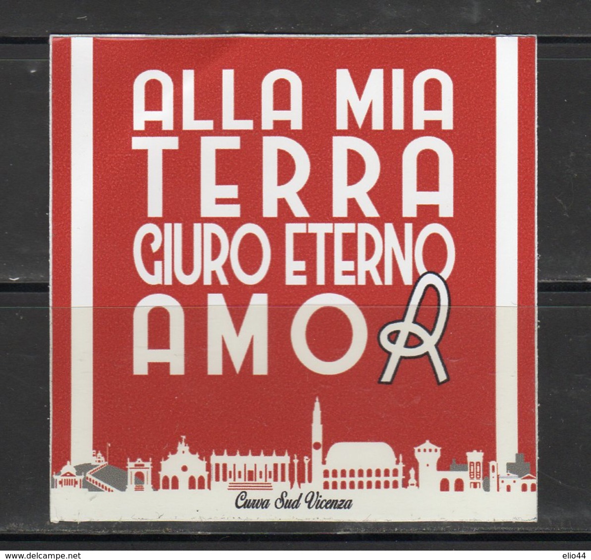 Stiker-Adesivo - Sport - Calcio - Ultras Vicenza - Alla Mia Terra Giuro Eterno Amore - - Altri & Non Classificati