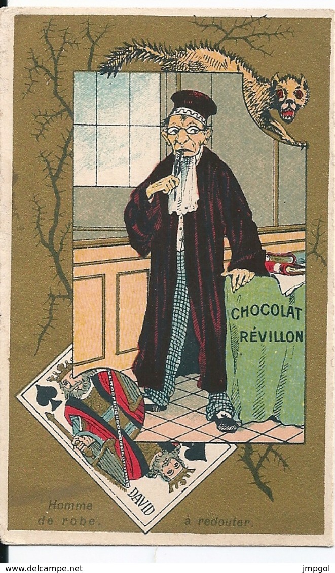 Chromos Chocolat Révillon Cartes à Jouer Et Métiers "Roi De Pique, Homme De Robe à Redouter" - Revillon