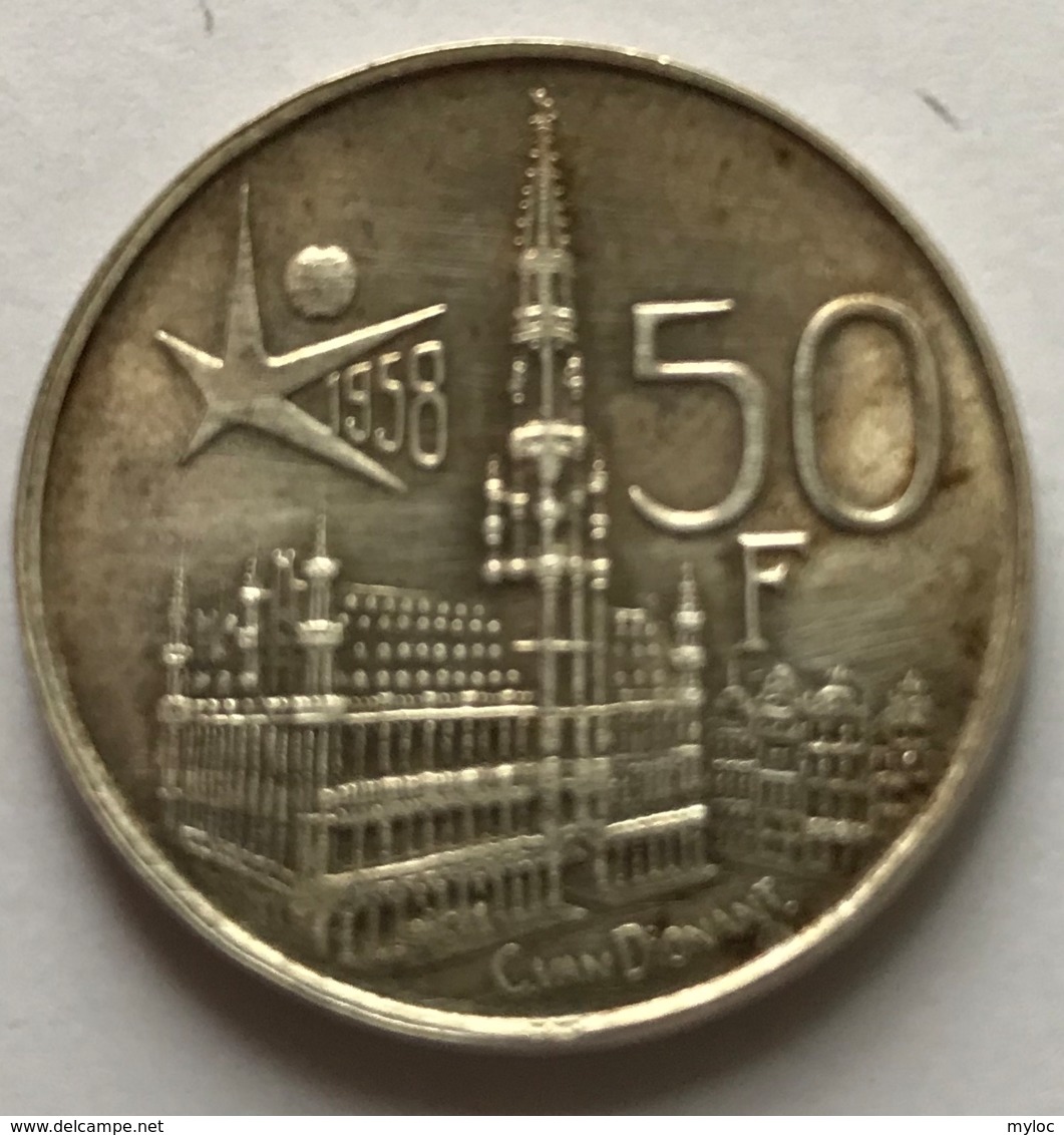 Pièce De Monnaie. Belgique. Roi Baudouin. Expo58. 50 Francs. - 50 Francs