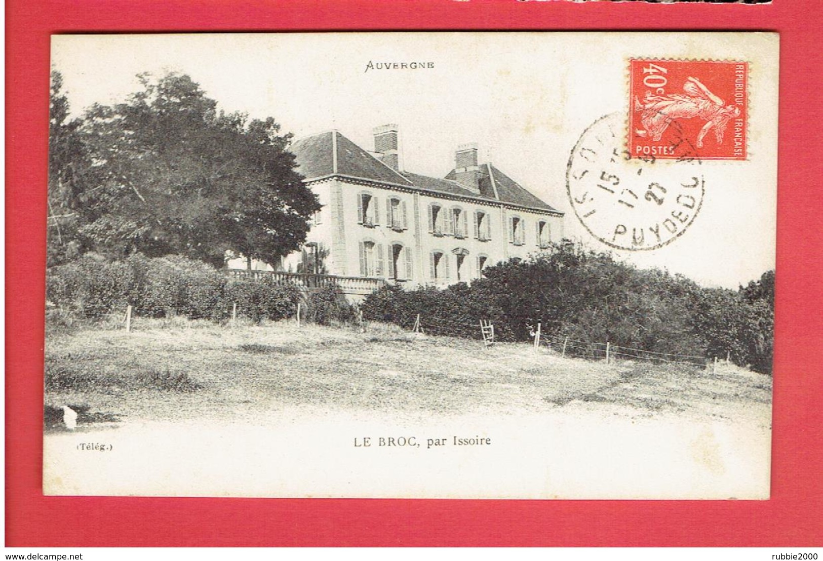 LE BROC PAR ISSOIRE 1927 CARTE EN TRES BON ETAT - Autres & Non Classés