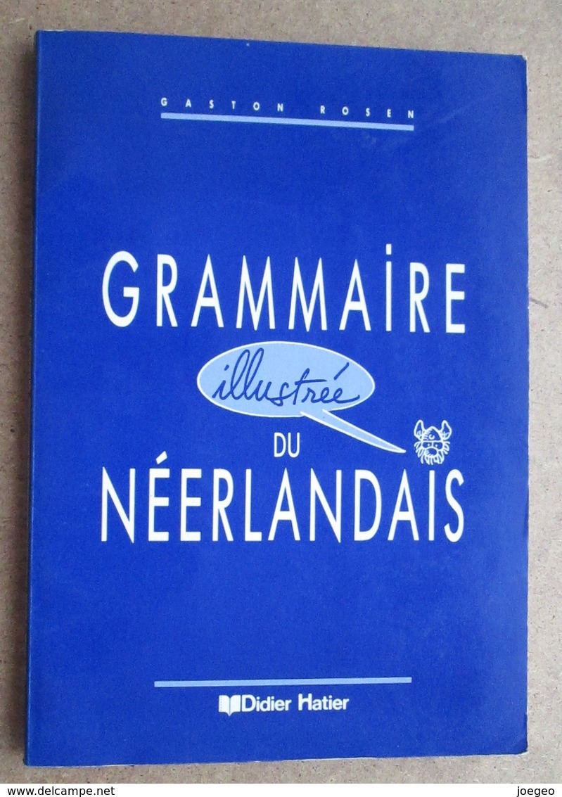 Grammaire Illustrée Du Néerlandais - Gaston Rosen - Didier Hatier - 18 Ans Et Plus