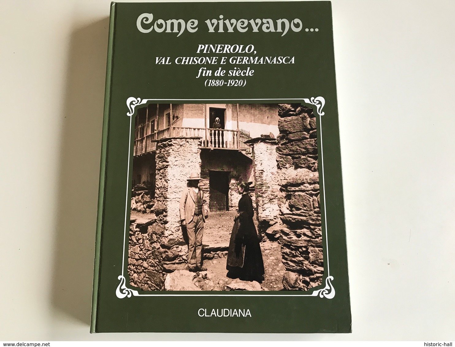 Come Vivevano PINEROLO Val Chisone Germanasca 1880 - 1920 - Photo