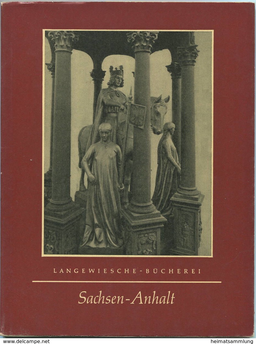 Sachsen-Anhalt 1963 - 48 Seiten Mit 50 Abbildungen - Text Karl Rauch - Langewiesche Bücherei - Saksen-Anhalt