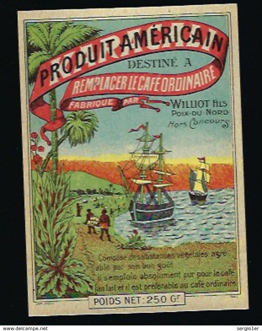 Ancienne Etiquette Chicorée Produit Américain Pour Remplacer Le Café  Willot Fils Poix Du Nord 250g "bateau" - Fruits Et Légumes