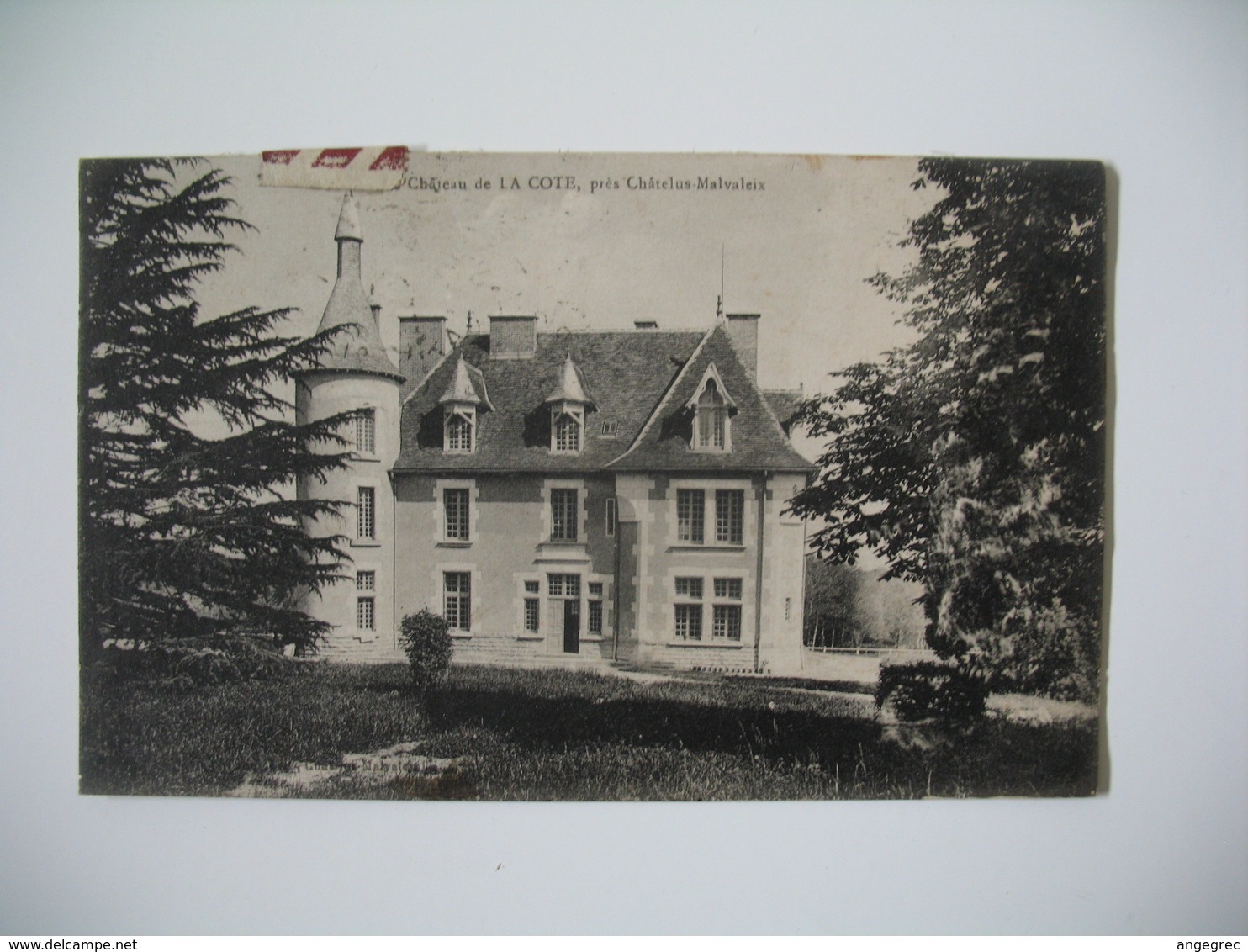 Carte Château De La Cote  -  Près Chatelus-Malvaleix   1930 - Chatelus Malvaleix