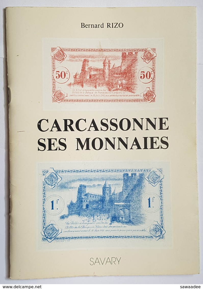 LIVRE - CARCASSONNE SES MONNAIES - B. RIZO - ED. SAVARY - 1990 - Libri & Software