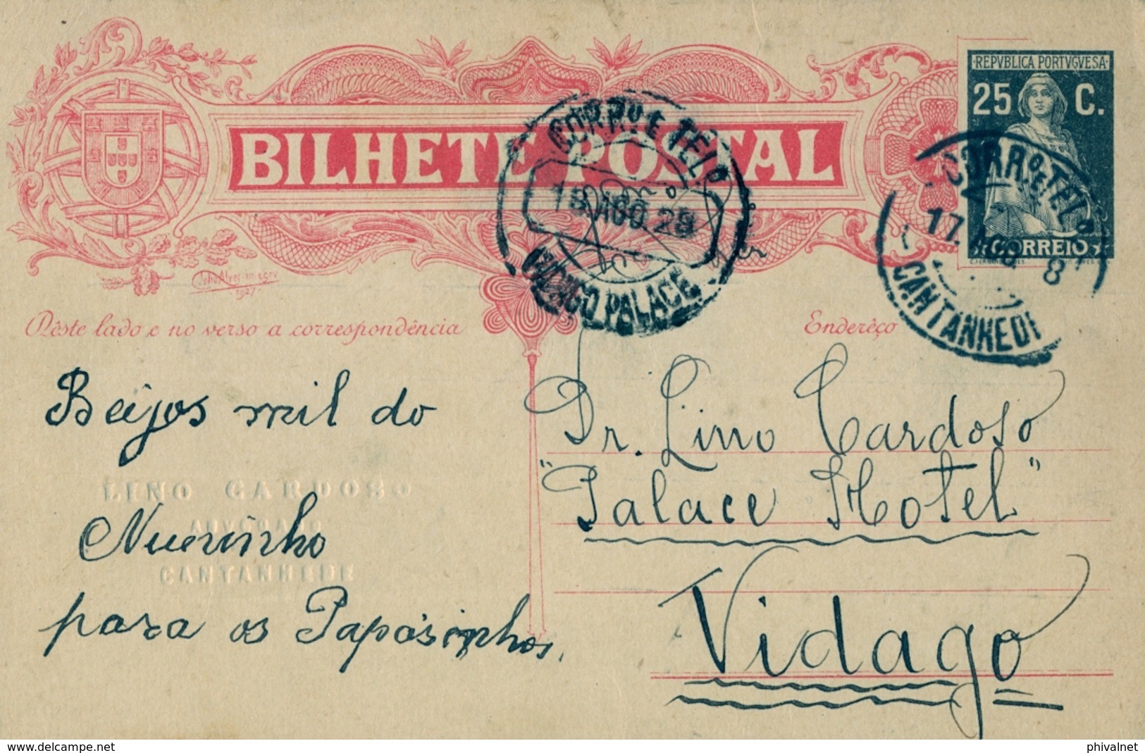 1928 , PORTUGAL , ENTERO POSTAL CIRCULADO, CERES 25 CTS.  , CANTANHEDE - VIDAGO, LLEGADA VIDAGO PALACE - Enteros Postales