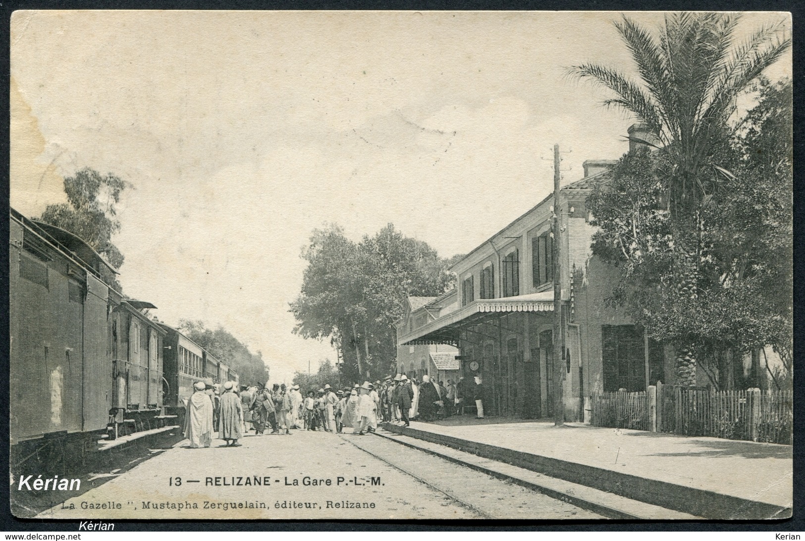 Relizane - La Gare P.L.M. - "La Gazelle" Mustapha Zerguelain éditeur N° 13 - Voir 2 Scans - Sonstige & Ohne Zuordnung