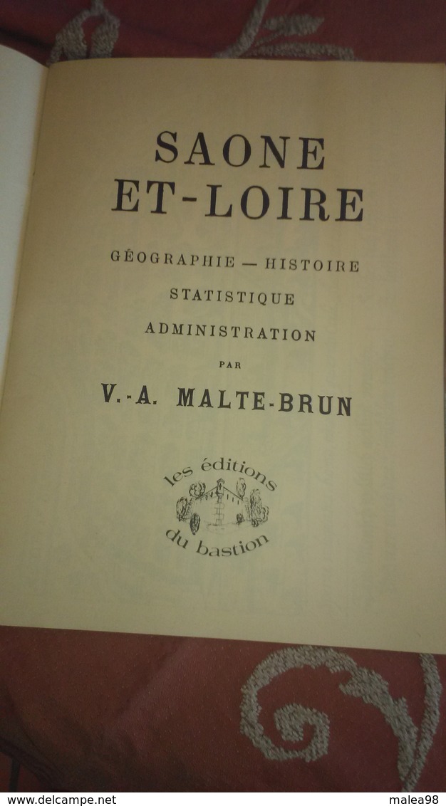 SAONE Et LOIRE ,,,, OUVRAGE DE 1882  REEDITE EN 1979 ,,,  PAR  V. A.MALTE - BRUN ,  ,HISTOIRE  GEOGRAPHIE _ - Géographie