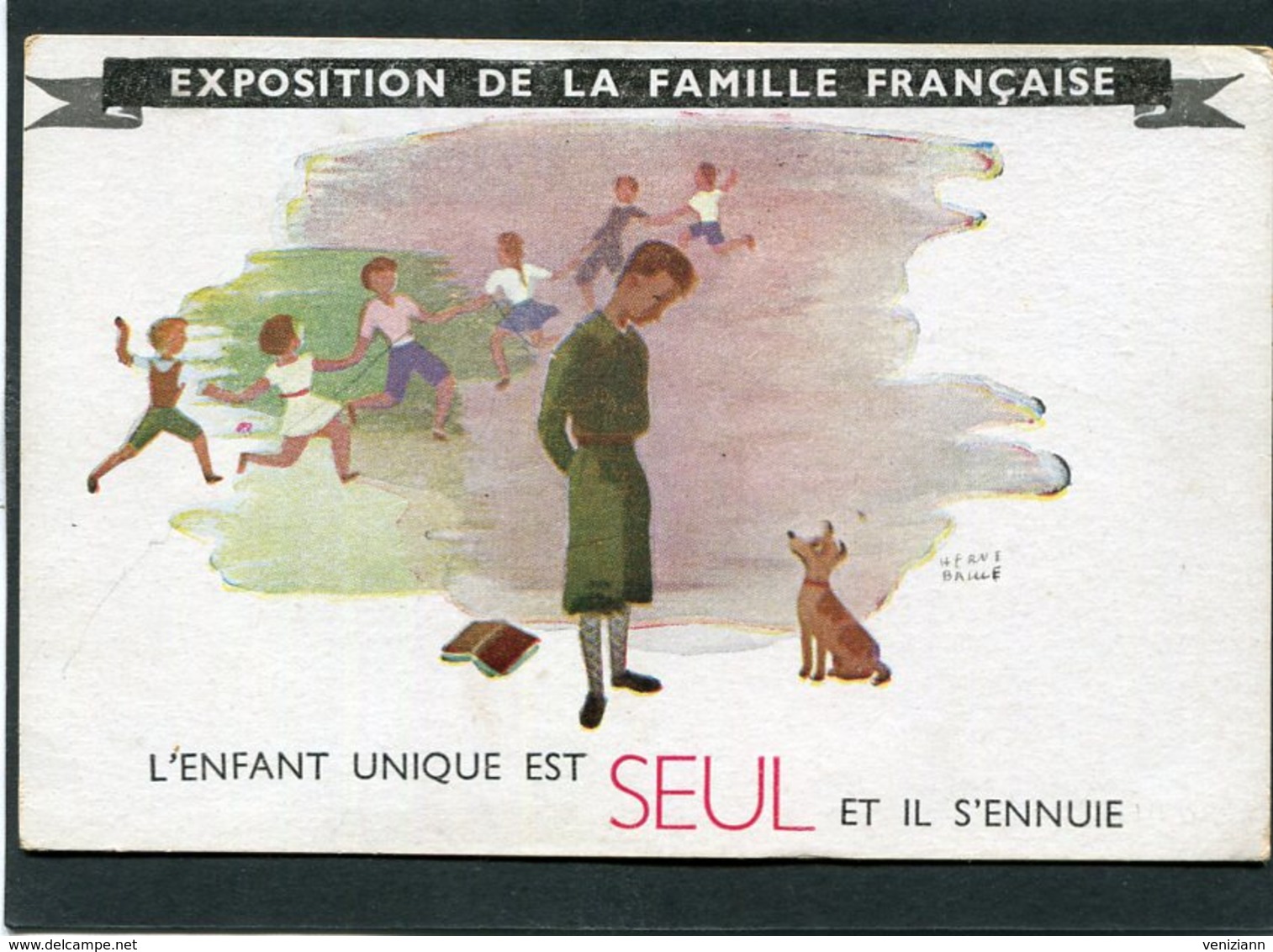 CPA - Illustration Hervé Baille - EXPOSITION DE LA FAMILLE FRANCAISE - L'Enfant Unique Est SEUL Et Il S'ennuie - Autres & Non Classés